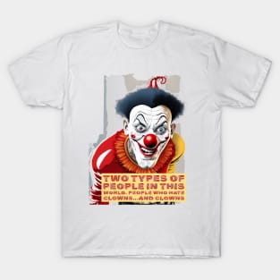 Hate Clowns... and Clowns T-Shirt